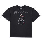 BE FUCKIN' NICE TEE